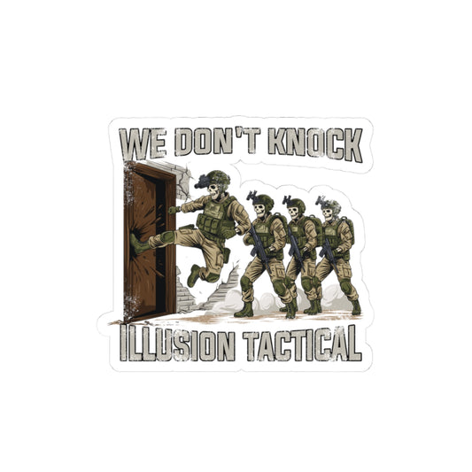Illusion Tactical "We Don't Knock"- Sticker